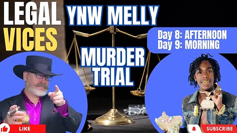 Day 8 Afternoon - Day 9: FL v. YNW MELLY Murder Trial