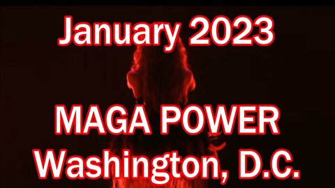 January 2023 MAGA POWER Washington, D.C.