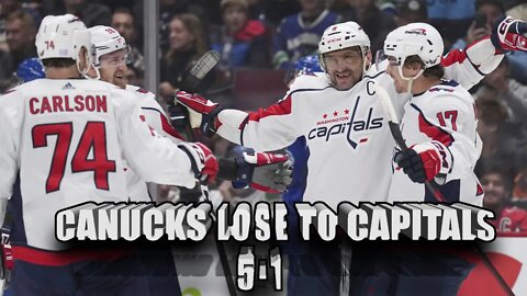 Vancouver #Canucks Lost To Washington Capitals 5-1! Hoglander!