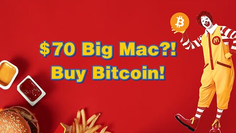 $70 Big Mac?! Buy Bitcoin! | Bitcoin Banter