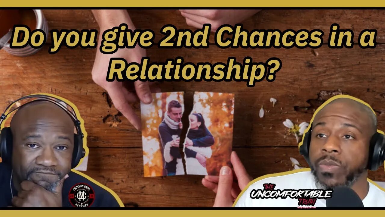 Do you give 2nd Chances in a Relationship? Mentally, Financially, Physically, or Infidelity.