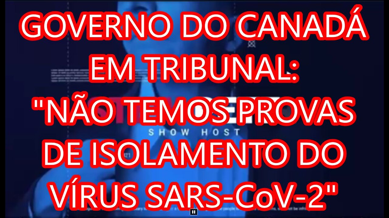 TRIBUNAL DO CANADÁ - NÃO HÁ VÍRUS SARS-COV-2 ISOLADO