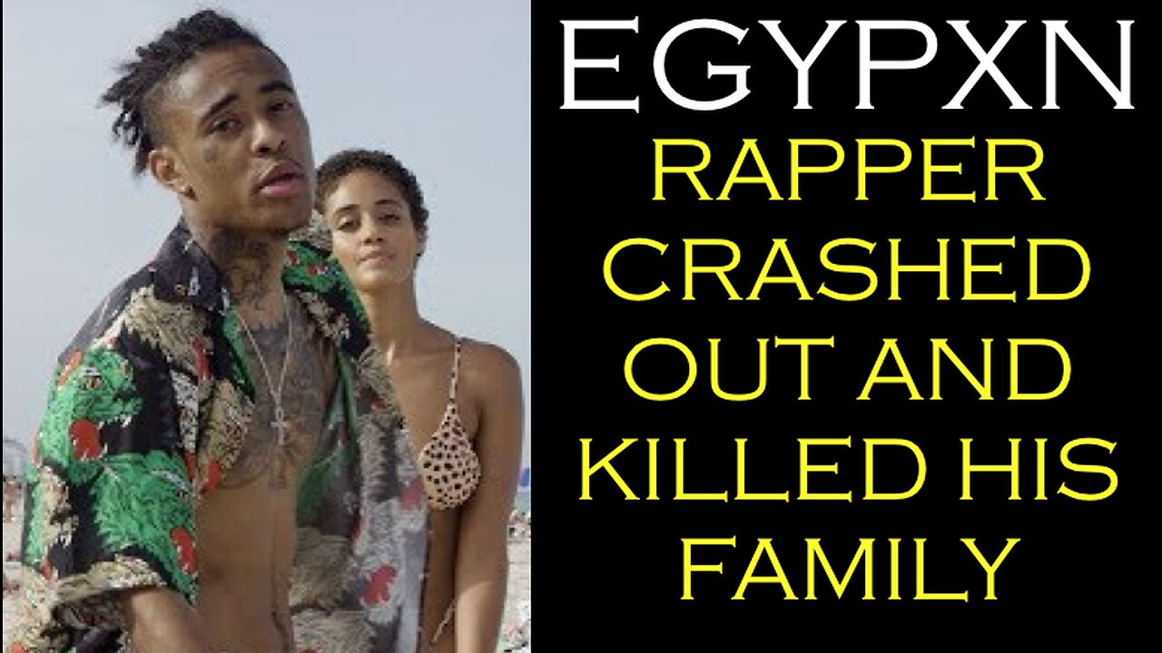 YOUTUBE RAPPER EGYPXNES CRASHES OUT AND SHOOTS HIS WHOLE FAMILY