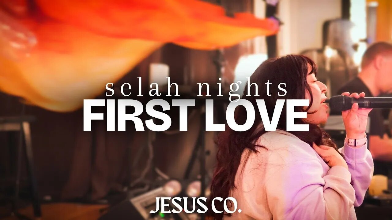 First Love + spontaneous | JesusCo Selah Nights - Worship at the Jesus Co. House 9.1.23