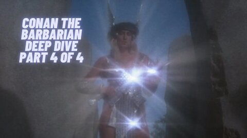 Conan the Barbarian 1982 Multi-Part review and discussion Part 4 of 4