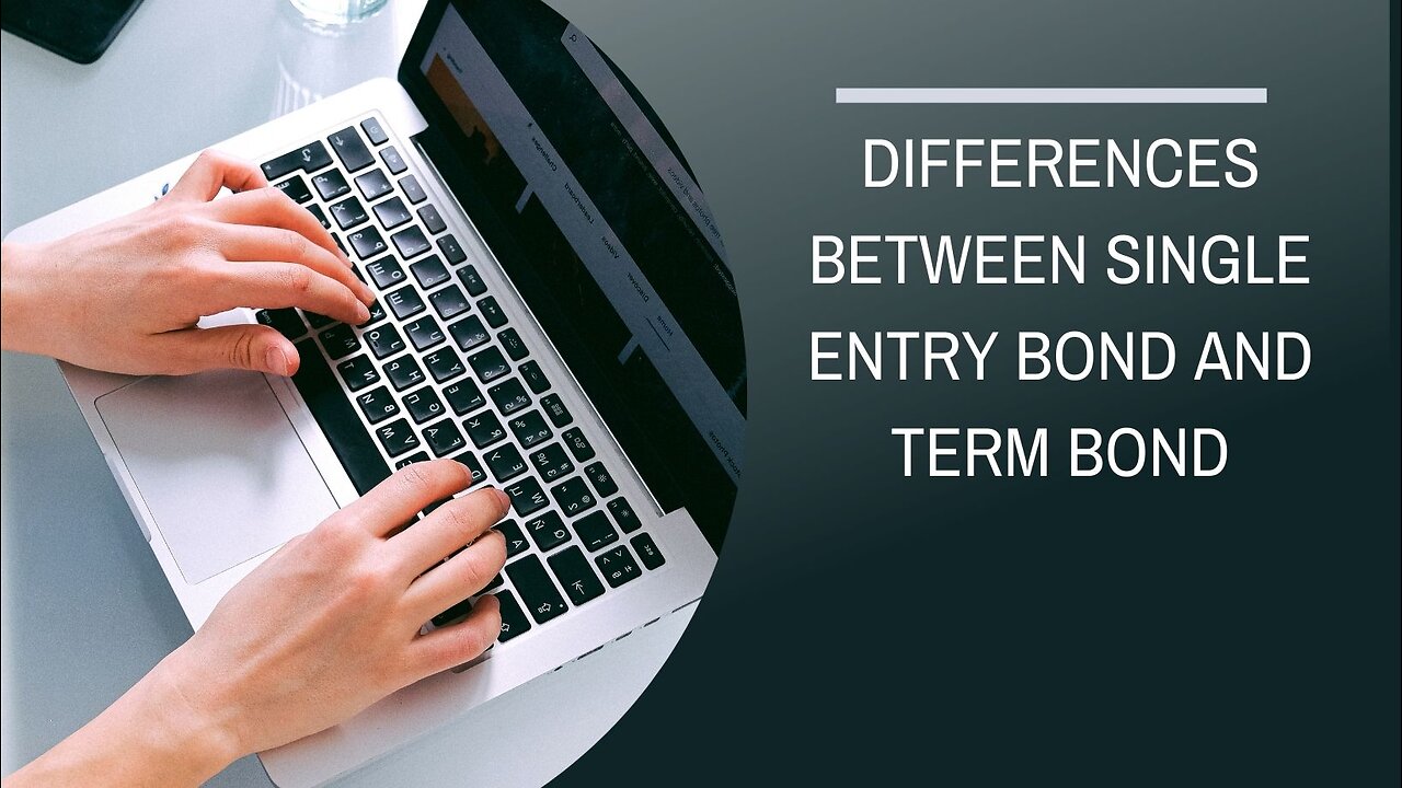 Differences Between Single Entry Bond and Term Bond