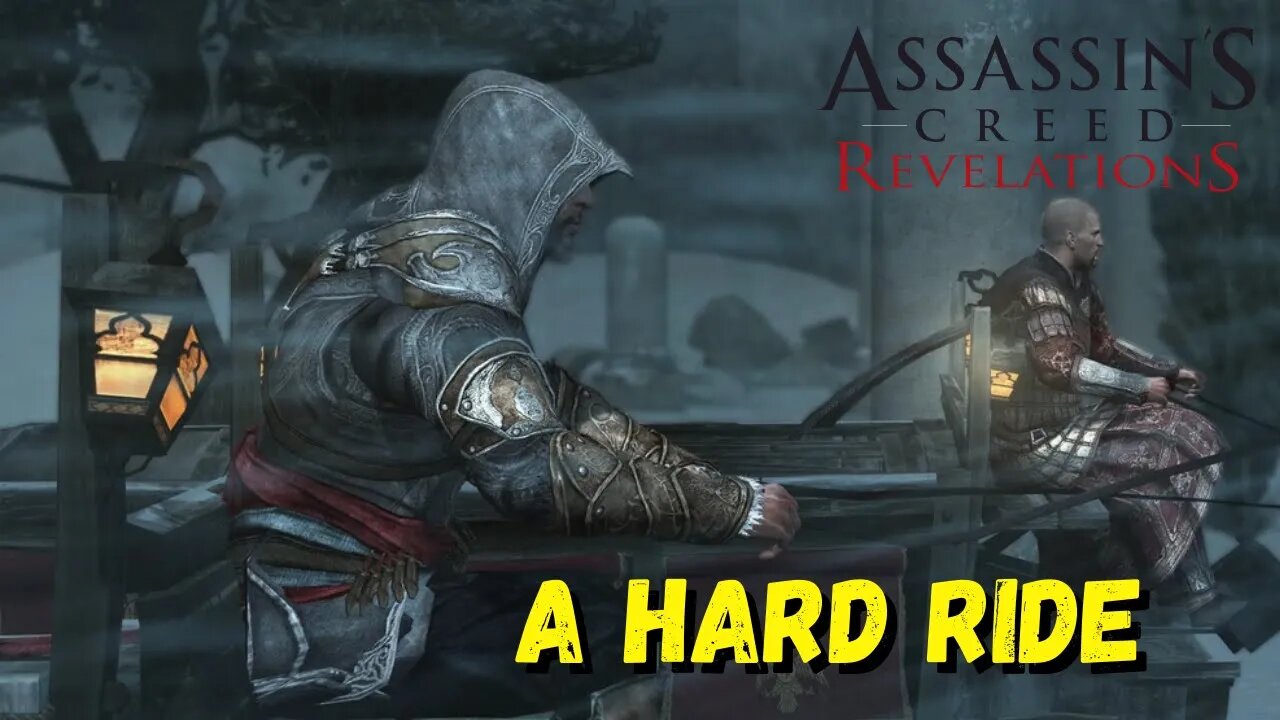 A Hard Ride | Assassin's Creed Revelations - The Ezio Collection