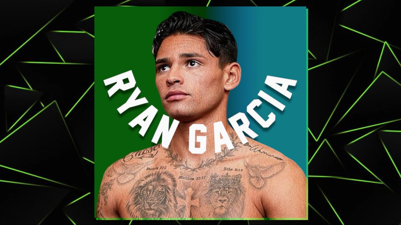 Ryan Garcia : The Spiritual battle before his biggest fight