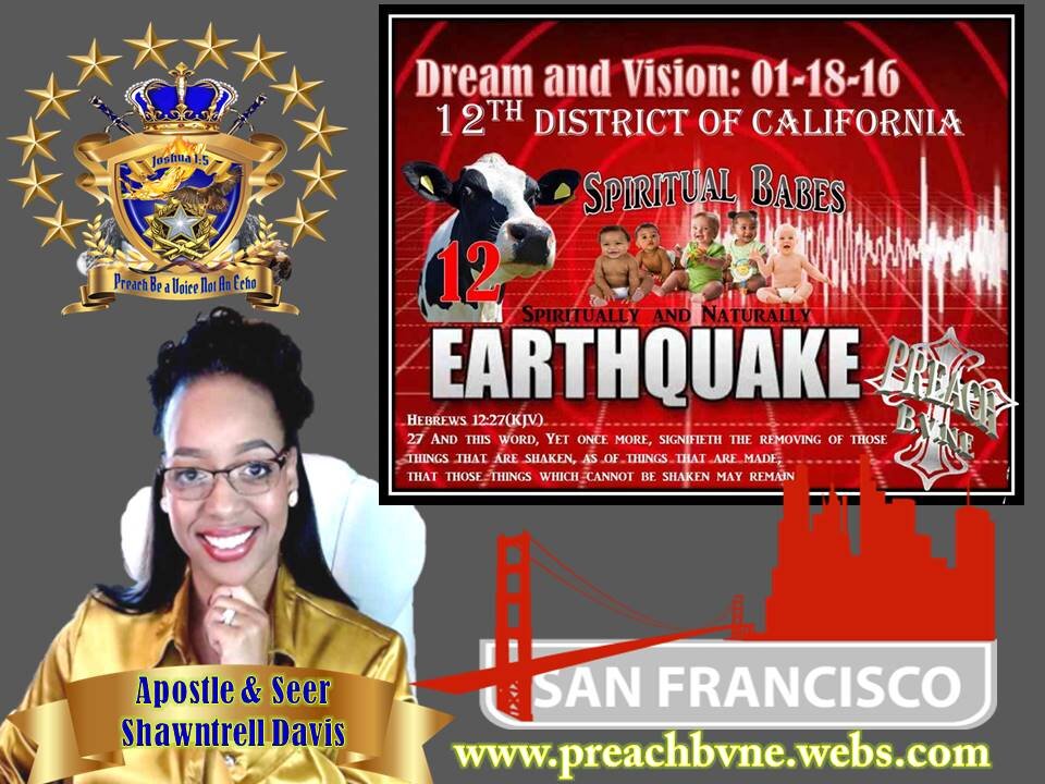 Prophetic Vision 1-18-16 12th District of California San Francisco EARTHQUAKE!