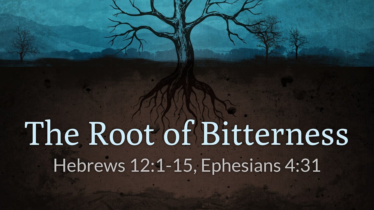 Sep. 24, 2023 - Sunday AM - MESSAGE - The Root of Bitterness (Heb. 12:1-15, Eph. 4:31)