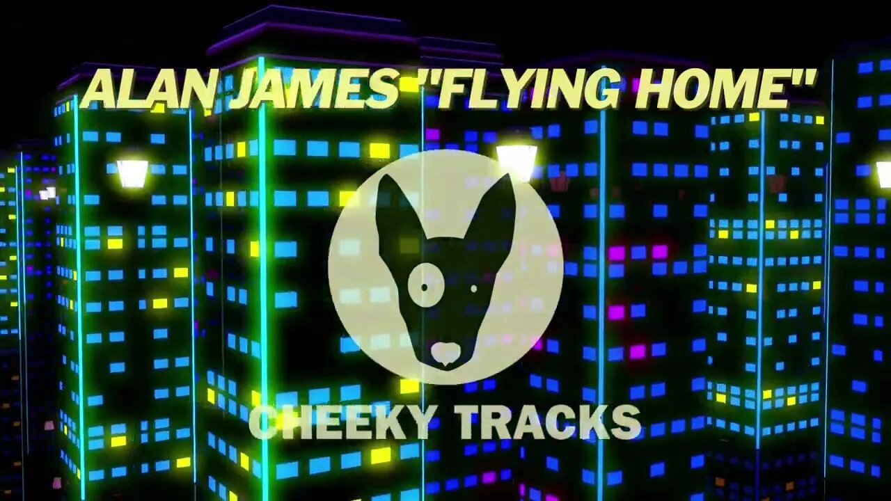 Alan James - Flying Home (Cheeky Tracks)