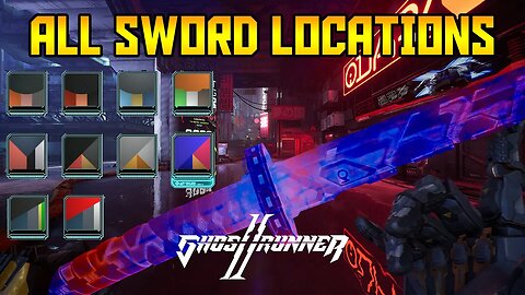 All 16 Sword Locations - Ghostrunner 2