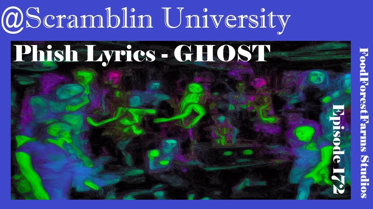 @Scramblin University - Episode 172 - Phish Lyrics GHOST