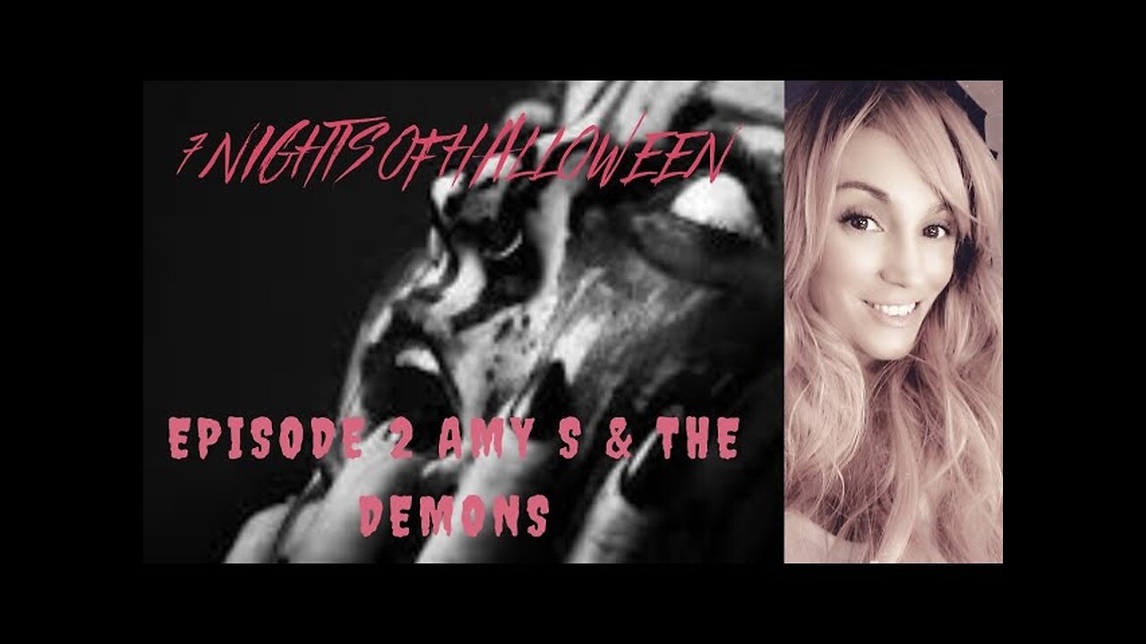 7 Nights of Halloween Part 2: Amy Stamatis & Her Demons