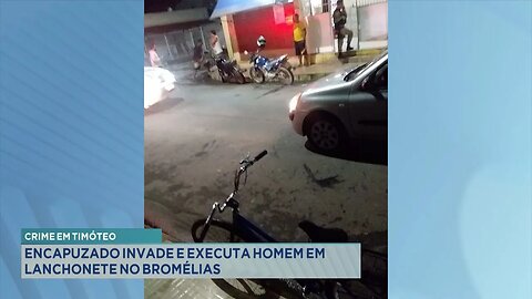 Crime em Timóteo: Encapuzado Invade e Executa Homem em Lanchonete no Bromélias.