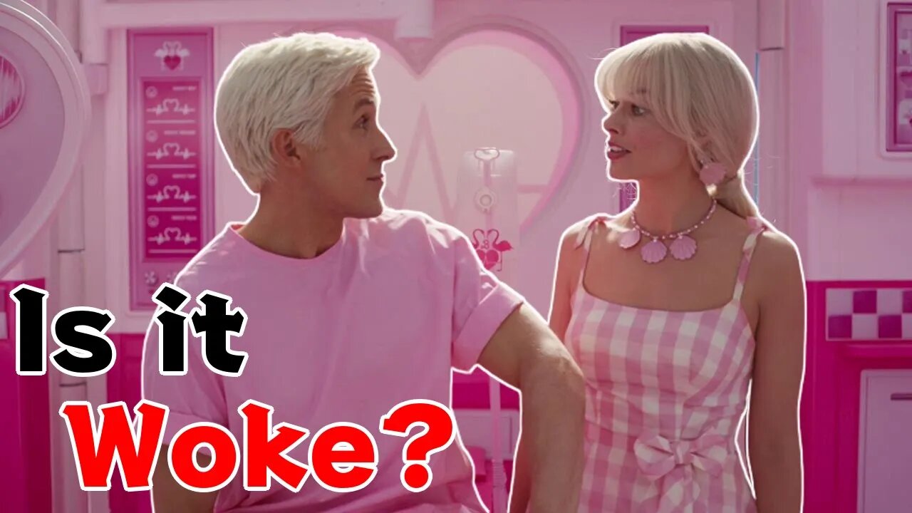 Is Barbie REALLY Woke? Here's the Debate