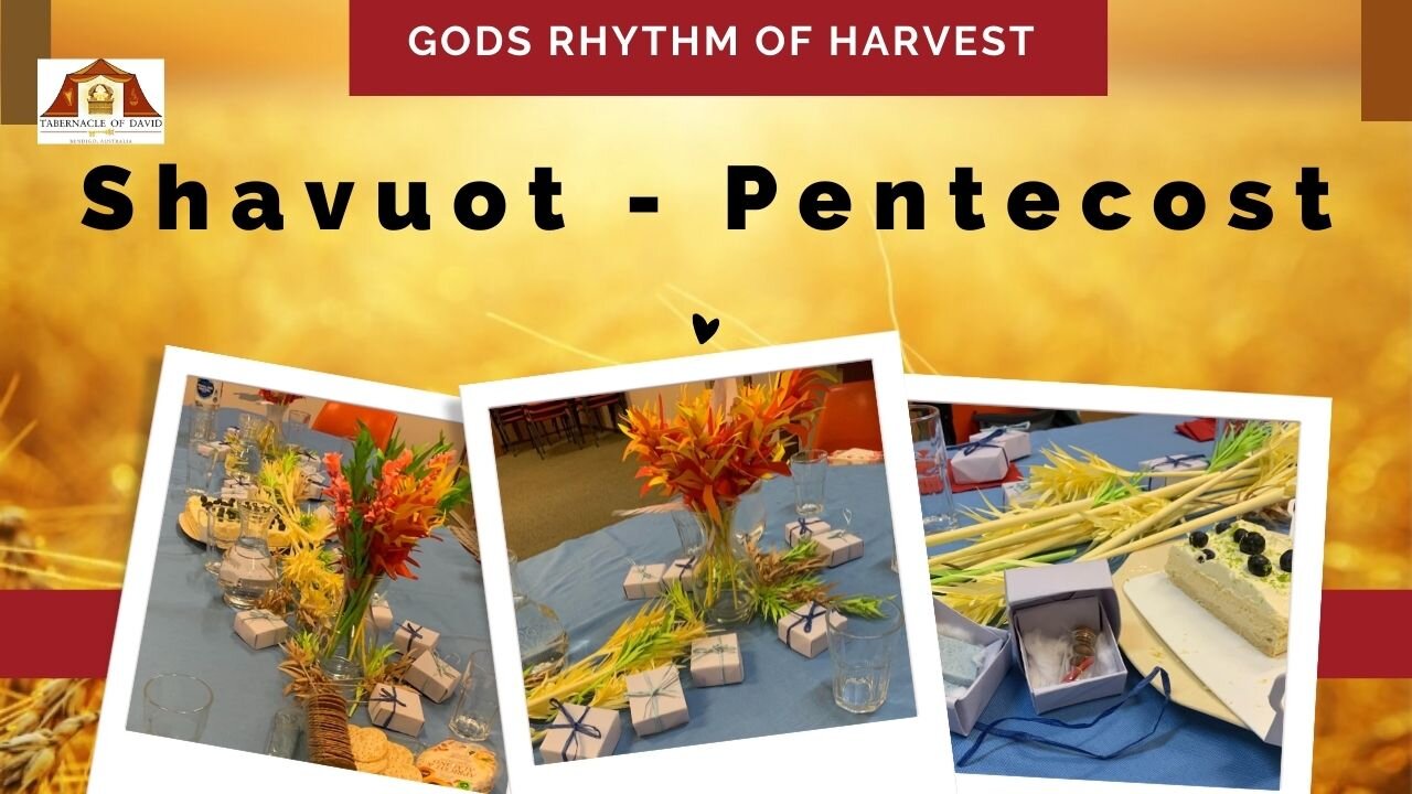 God's Rhythm of Harvest:Shavuot / Pentecost