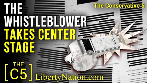 The Whistleblower Takes Center Stage – C5 TV