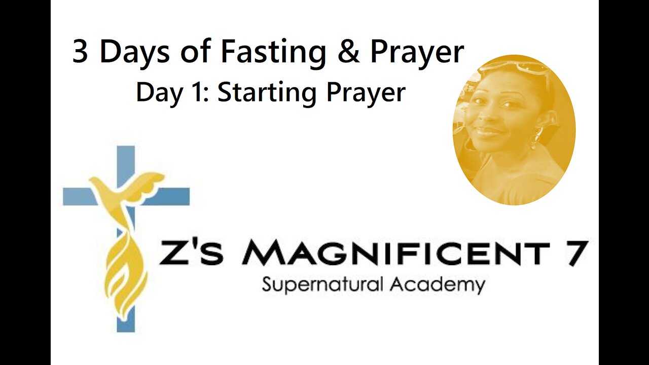 FASTING: Day 1 Starting Prayer 6 p.m. | Zari Banks, M.Ed | August 31, 2021 - ZM7A