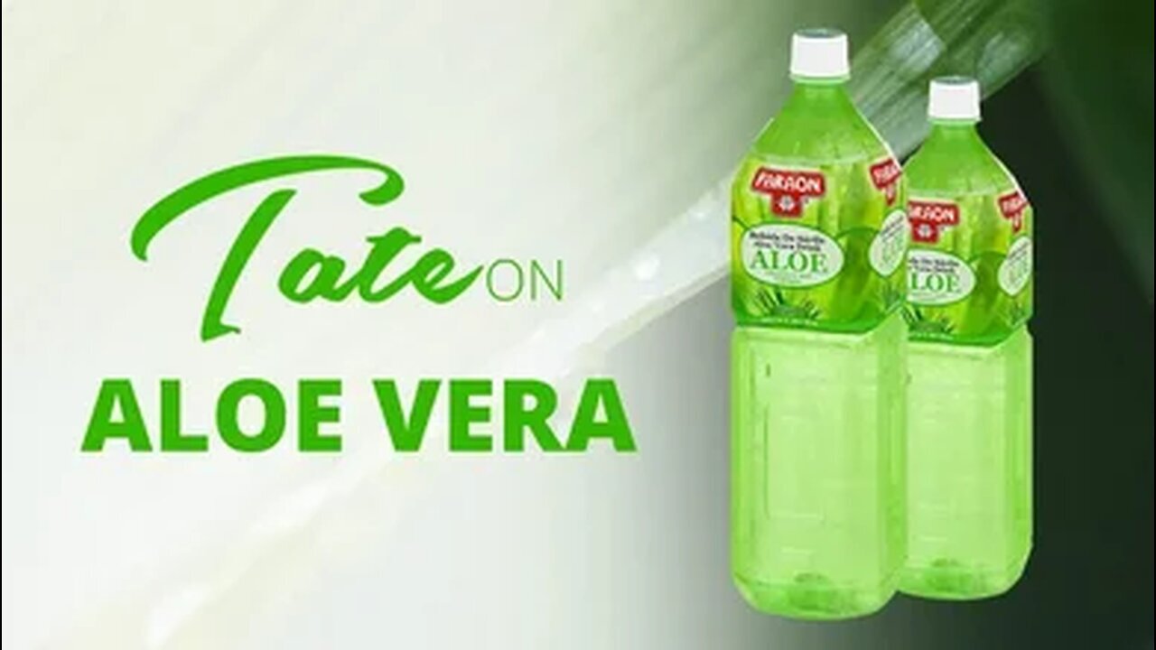 Tate on Aloe Vera