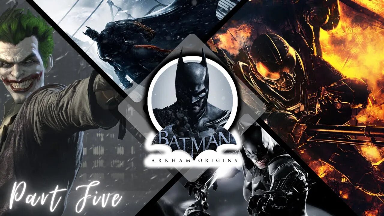 Arkham Origins | Part Five