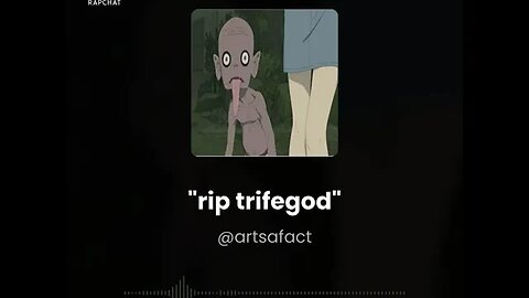 rip trifegod Freestyle