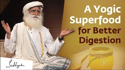 A Yogic Superfood for Better Digestion | Sadhguru