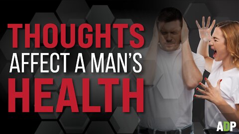 Thoughts Affect A Man's Health