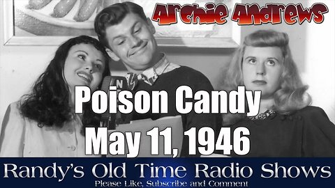 Archie Andrews Poison Candy May 11, 1946