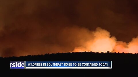 Wildfires in Southeast Boise to be contained today