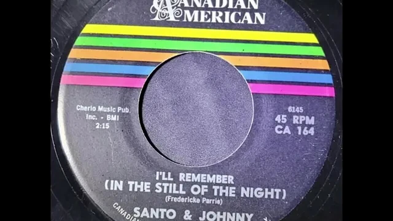 Santo & Johnny – I'll Remember (In the Still of the Night)