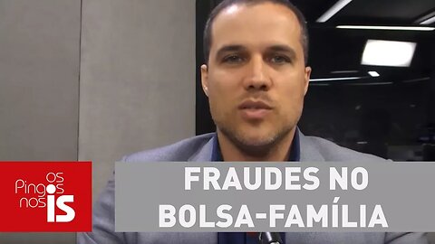 Felipe comenta fraudes no Bolsa-Família