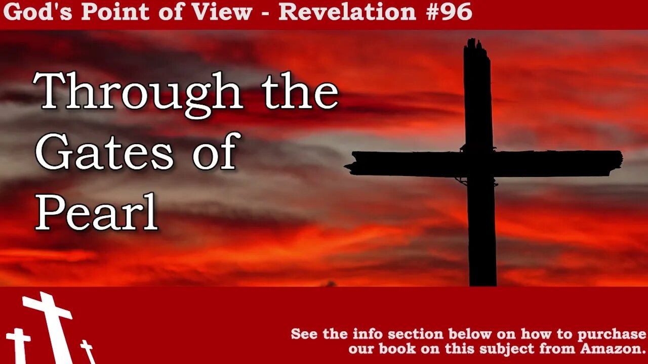 Revelation #96 - Through Gates of Pearl | God's Point of View