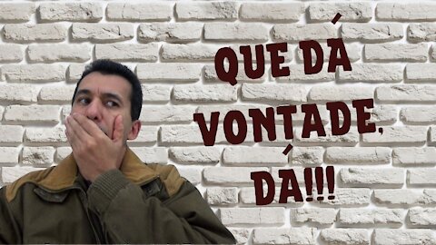 QUANDO DÁ VONTADE DE MANDAR TUDO PRA...
