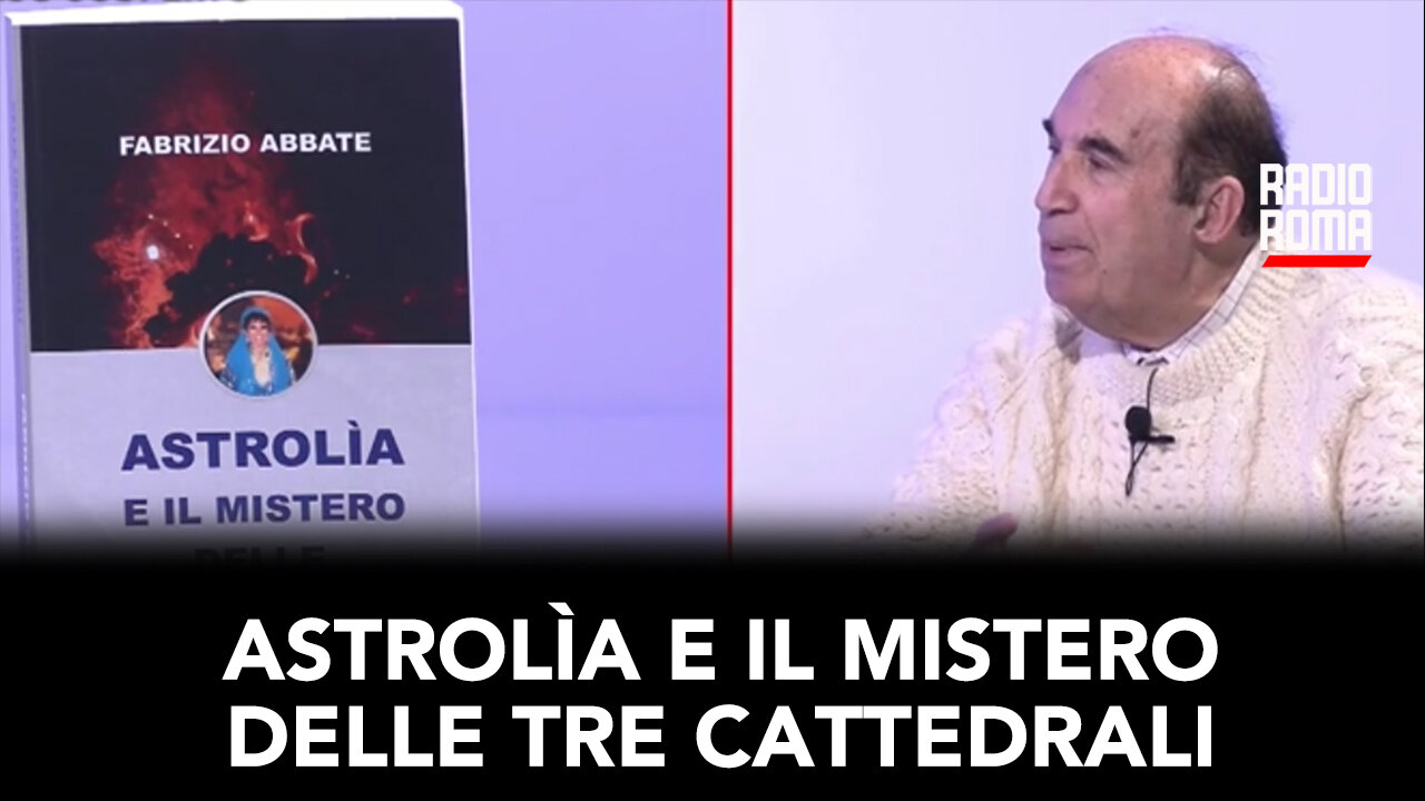 ASTROLIA E MISTERO DELLE TRE CATTEDRALI (Con Fabrizio Abbate)