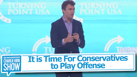 It is Time For Conservatives to Play Offense