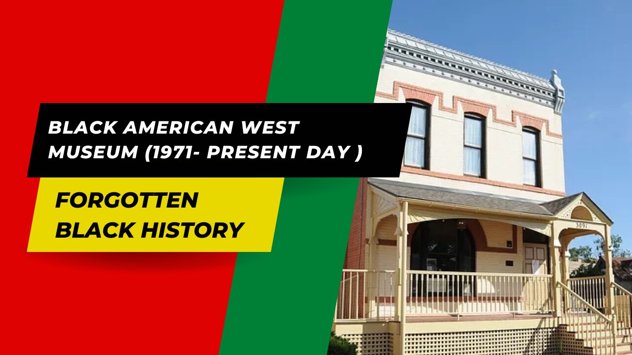 BLACK AMERICAN WEST MUSEUM (1971- )