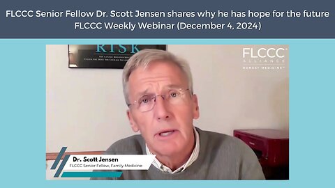 FLCCC Senior Fellow Dr. Scott Jensen Shares Why He Has Hope