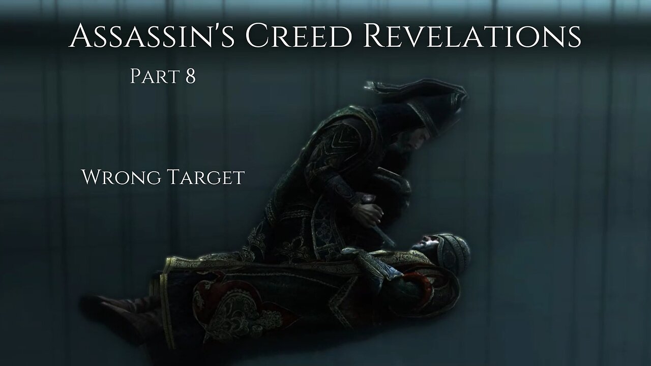 Assassin's Creed Revelation Part 8 - Wrong Target