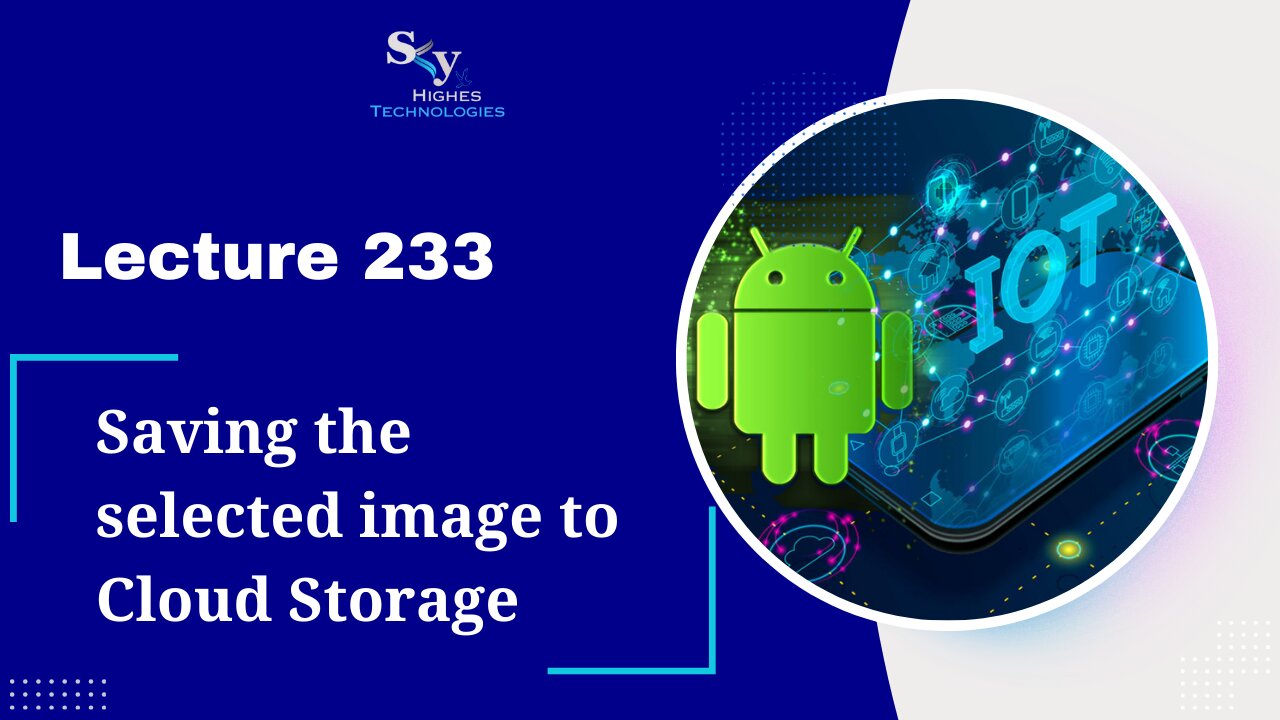 233. Saving the selected image to Cloud Storage | Skyhighes | Android Development