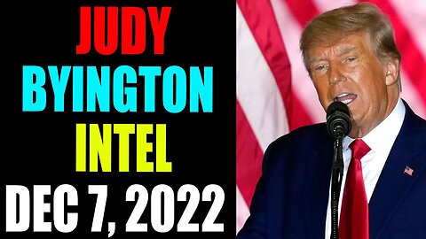 JUDY BYINGTON INTEL: RESTORED REPUBLIC VIA A GCR UPDATE AS OF DECEMBER 7, 2022