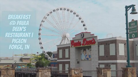 Pigeon Forge Paula Dean Breakfast | Gaitlinburg & Pigeon Forge TN Travel Vlog Series | Day 4