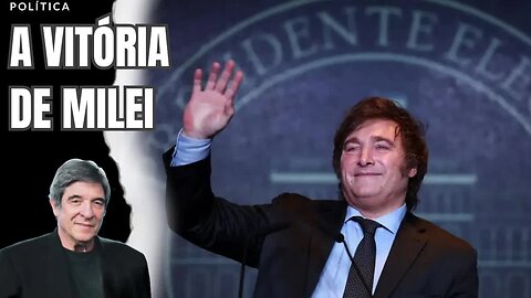 FERNÃO LARA MESQUITA - A VITÓRIA DE MILEI