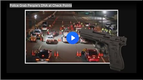 Police Grab People's DNA at Check Points