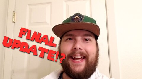 Final Update Video!?!