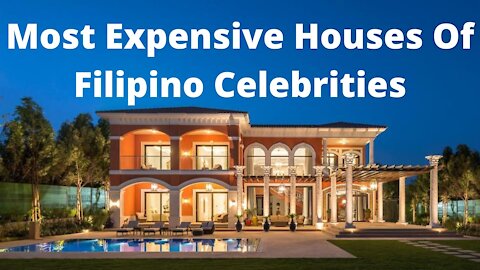 Celebrities Luxurious Mansions in the Philippines