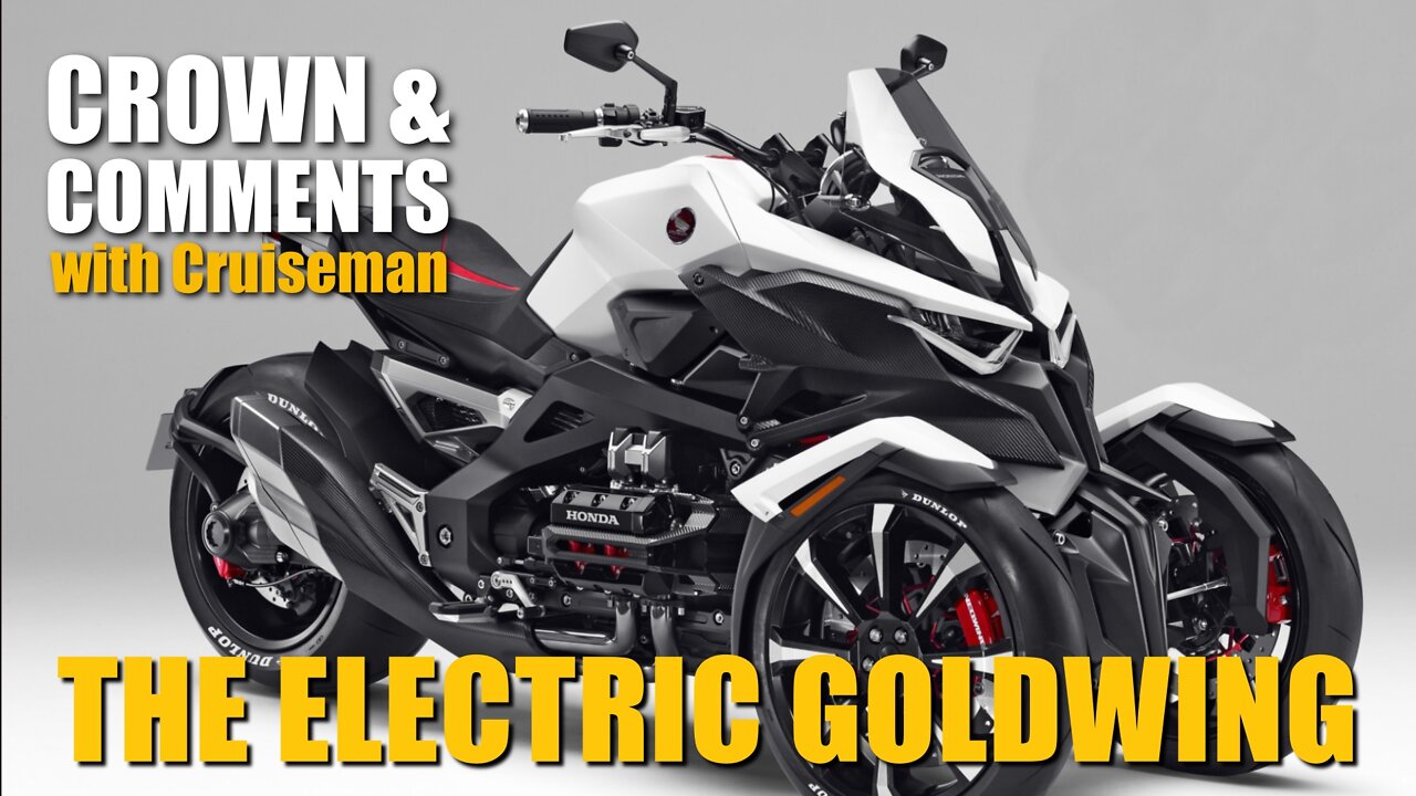 The Electric Honda Goldwing | Crown and Comments | Cruiseman's Garage