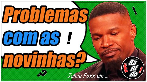 Jamie Foxx e as baladas insanas em Los Angeles.