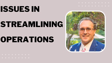 Issues In Streamlining Operations