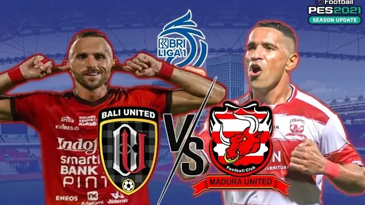 BRI LIGA 1 - BALI UNITED vs MADURA UNITED - PES 2021 GAMEPLAY